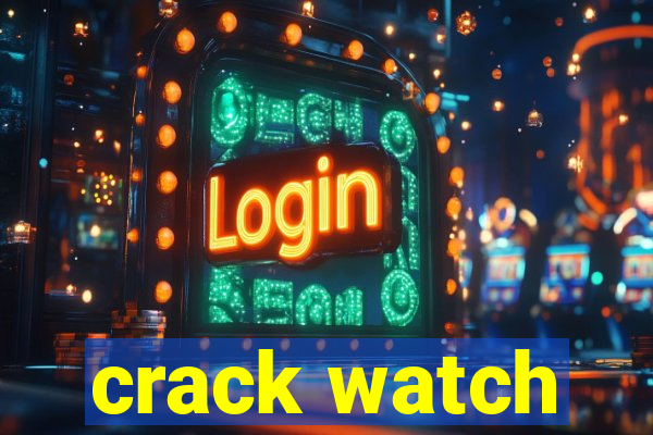 crack watch